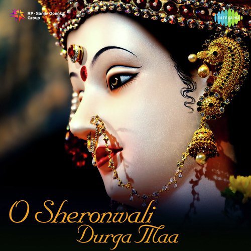 O Sheronwali Durga Maa Dilraj Kaur MP3 Download